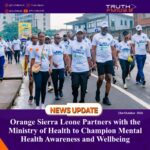 Orange Sierra Leone Partners with the Ministry of Health to Champion Mental Health Awareness and Wellbeing