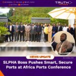 SLPHA Boss Pushes Smart, Secure Ports at Africa Ports Conference