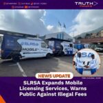 SLRSA Expands Mobile Licensing Services, Warns Public Against Illegal Fees