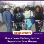 Sierra Leone Embassy in Iran Repatriates Four Women Stranded in Iraq