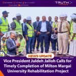 Vice President Juldeh Jalloh Calls for Timely Completion of Milton Margai University Rehabilitation Project